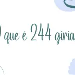 O que é 244 giria?