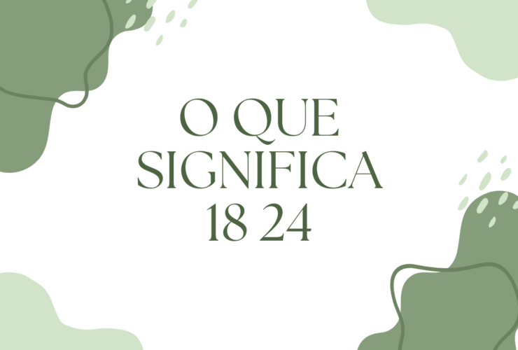 O que significa 18 24