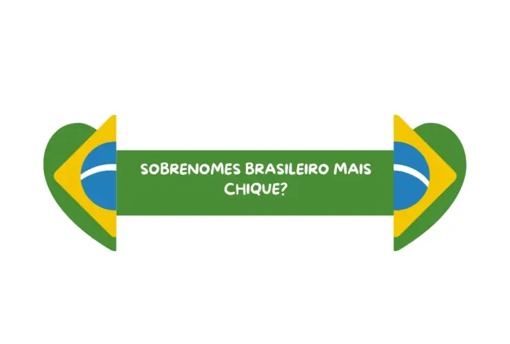 Sobrenomes brasileiro mais chique?